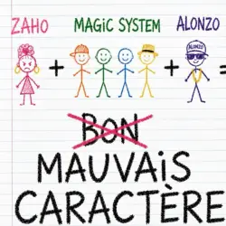 Zaho dévoile Mauvais Caractère Part. 2 avec Magic System et Alonzo