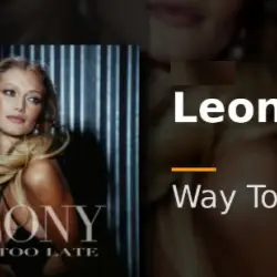 Leony enflamme la scène électro avec son nouveau hit Way Too Late