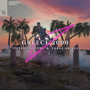 Vintage Culture & Three Drives - Greece 2000 déja sur MixFeever