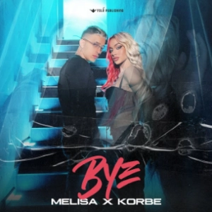 Melisa x Korbe - Bye déja sur MixFeever