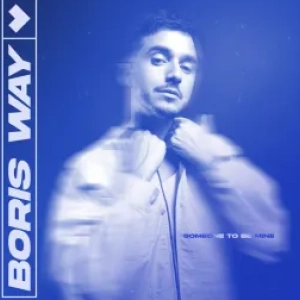 Boris Way Someone To Be Mine déja sur MixFeever
