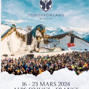 Tomorrowland Winter 2024 du 16 au 23 Mars 2024 Alpe d'Huez