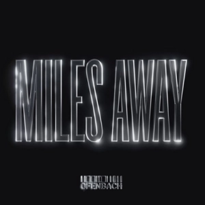 Ofenbach dévoile Miles Away : le nouveau hit électro qui cartonne