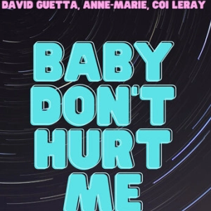 David Guetta, Anne-Marie, Coi Leray - Baby Don’t Hurt Me déja sur MixFeever
