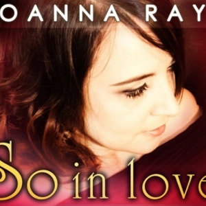 Nouveau single de Joanna Rays : So in love