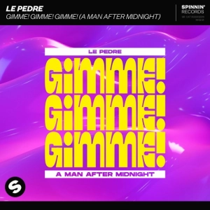 Le Pedre - Gimme! Gimme! Gimme! déja sur MixFeever
