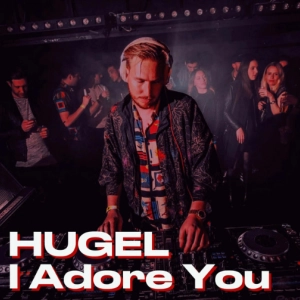 HUGEL  Topic x Arash feat. Daecolm - I Adore You déja sur MixFeever