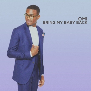 OMI - Bring My Baby Back déja sur MixFeever