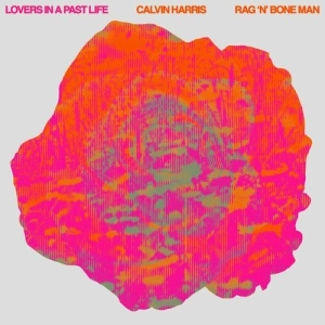 Calvin Harris - Lovers In A Past Life déja sur MixFeever
