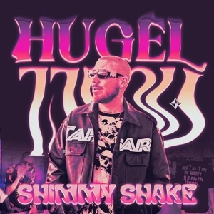 HUGEL – Shimmy Shake déja sur MixFeever