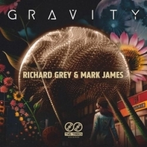 Richard Grey, Mark James - Gravity coup de coeur de cette Nouvelle Année de 2024