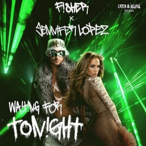 Fisher & Jenifer Lopez - Waiting For Tonight déja sur MixFeever Hit Garantie