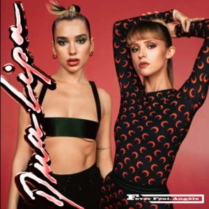Dua Lipa & Angèle – Fever déja sur MixFeever