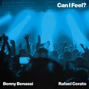 Benny Benassi et Rafael Cerato enflamment les clubs avec Can I Feel