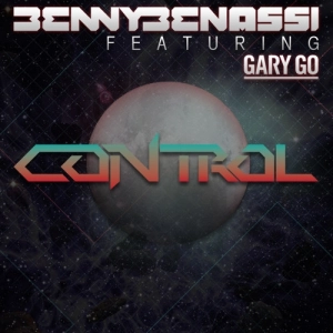Nouveauté : Benny Benassi ft. Gary Go - Control