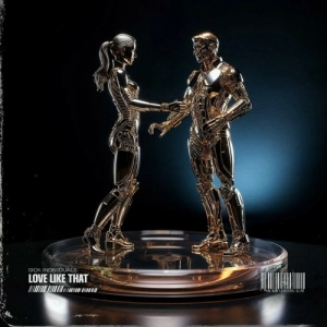 Sick Individuals - Love Like That déja sur MixFeever