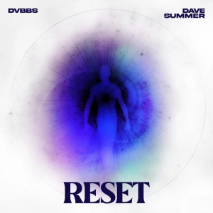 DVBBS fait son Reset : Le nouveau hit EDM