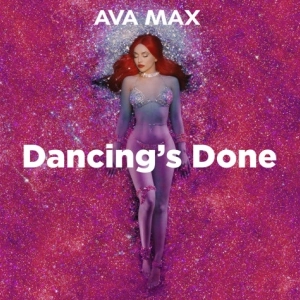 Ava Max - Dancing’s Done déja sur MixFeever