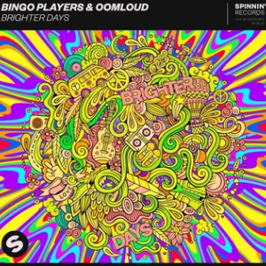 Bingo Players & Oomloud - Brighter Days à découvrir sur MixFeever