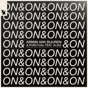 Armin van Buuren & Punctual - On & On (feat. Alika) déja sur MixFeever