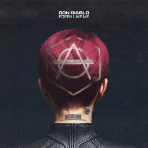 Don Diablo fait sensation avec Freek Like Me et célèbre 10 ans de HEXAGON