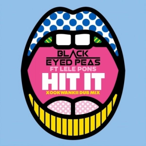 Black Eyed Peas, Saweetie, Lele Pons - HIT IT déja sur MixFeever