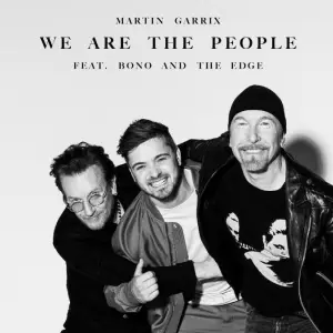 Martin Garrix feat. Bono & The Edge - We Are The People  déja sur MixFeever