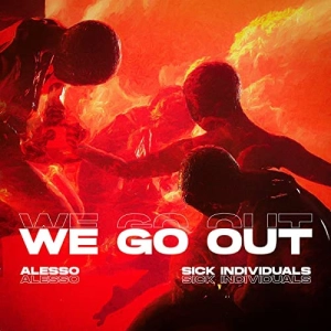 Alesso  SICK INDIVIDUALS - We Go Out déja sur MixFeever