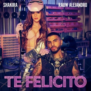 Shakira, Rauw Alejandro - Te Felicito déja sur MixFeever