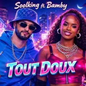 Soolking et Bamby dévoilent TOUT DOUX, leur collaboration choc entre Soolking et Bamby 