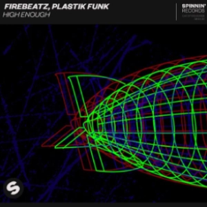 Firebeatz, Plastik Funk – High Enough déja sur MixFeever