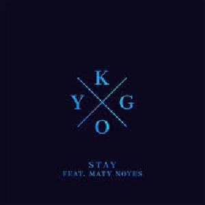 Kygo - Stay ft. Maty Noyes