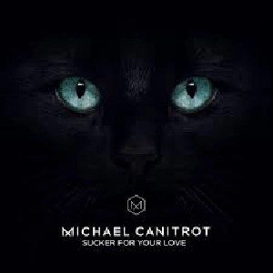 Michael Canitrot - Sucker For Your Love 