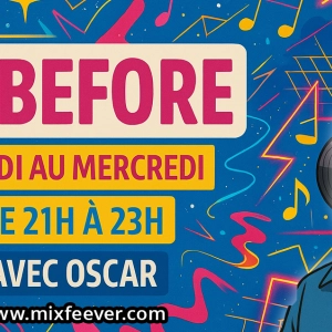 MixFeever Mercredi 1 Juillet dernier Before de la Saison 21h 23h