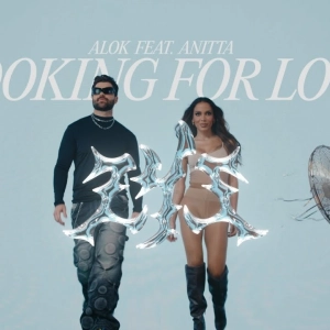 Anitta & Alok, titans de la pop brésilienne, unissent leurs forces sur Looking For Love