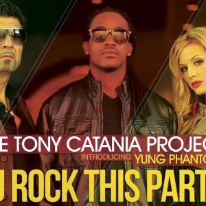 Tony Catania Project & Yung Phantom - Rock This Party