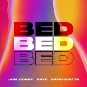 Joel Corry x RAYE x David Guetta - BED  déja sur MixFeever