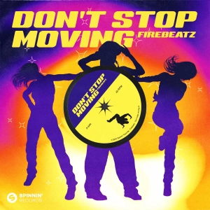 Firebeatz - Don't Stop Moving 