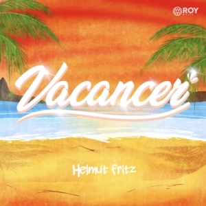 Helmut Fritz - Vacancer  déja sur MixFeever