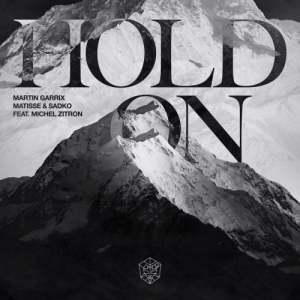 Martin Garrix, Matisse & Sadko feat. Michel Zitron - Hold On déja sur MixFeever