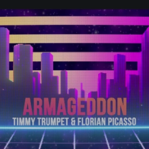 Timmy Trumpet & Florian Picasso – Armageddon