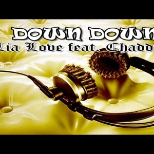 Nouveauté : Lia Love feat. Chaddi - Down Down