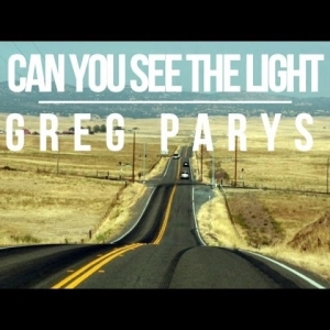 Greg Parys Can You See The Light
