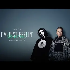 Imanbek & Martin Jensen - I'm Just Feelin' (Du Du Du) 