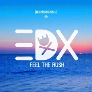 EDX - Feel The Rush