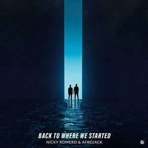 Nicky Romero & Afrojack - Back To Where We Started déja sur MixFeever