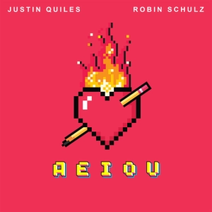 Justin Quiles, Robin Schulz - AEIOU déja sur MixFeever