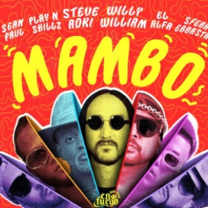 Steve Aoki & Willy William - MAMBO (feat. Sean Paul, El Alfa, déja sur MixFeever