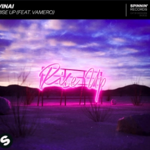 VINAI - Rise Up (feat. Vamero) déja sur MixFeever