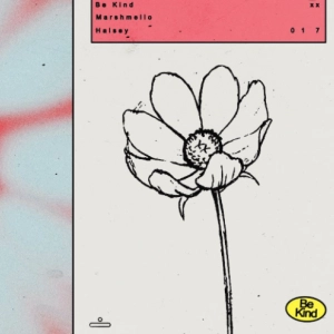 Marshmello & Halsey - Be Kind  à découvrir sur MixFeever